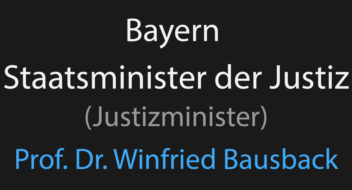 Winfried Bausback, Prof. Dr. Winfried Bausback, Justizminister
